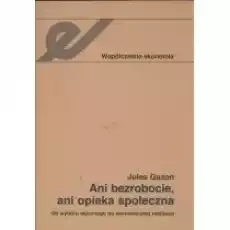 Ani bezrobocie ani opieka społeczna Książki Biznes i Ekonomia