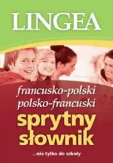 Sprytny słownik francuskopolski polskofrancuski wyd 3 Książki Encyklopedie i słowniki