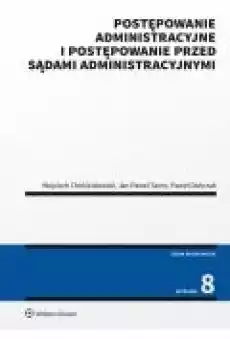 Postępowanie administracyjne i postępowanie przed sądami administracyjnymi Książki Ebooki