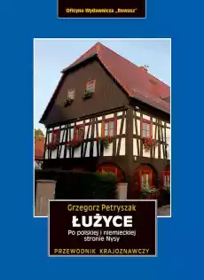 Łużyce Po polskiej i niemieckiej stronie Nysy Książki Turystyka mapy atlasy