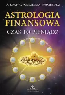 Astrologia finansowa czas to pieniądz Książki Ezoteryka senniki horoskopy