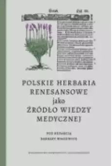 Polskie herbaria renesansowe jako źródło wiedzy Książki Literatura faktu