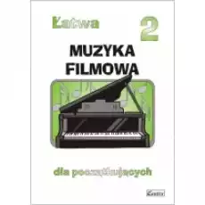 Łatwa Muzyka filmowa 2 dla początkujących Książki Kultura i sztuka