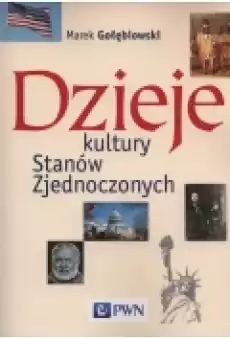 Dzieje kultury Stanów Zjednoczonych Książki Podręczniki i lektury