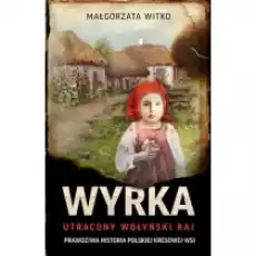 Wyrka Utracony wołyński raj pocket Książki Biograficzne