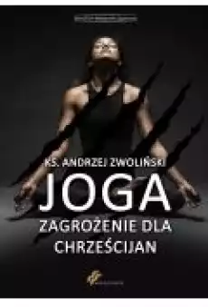 Joga zagrożenie dla chrześcijan Książki Ebooki