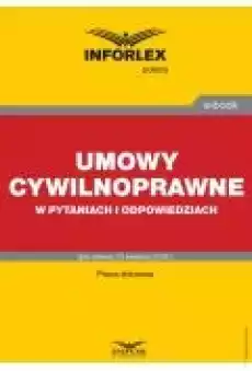 Umowy cywilnoprawne w pytaniach i odpowiedziach Książki Ebooki