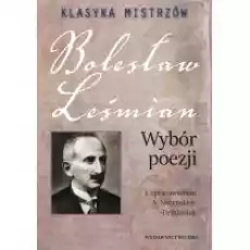 Klasyka mistrzów Bolesław Leśmian Wybór poezji z opracowaniem Książki PoezjaDramat