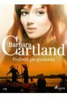 Podróż po gwiazdę Ponadczasowe historie miłosne Barbary Cartland Książki Ebooki