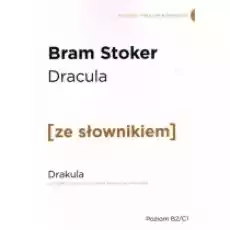 Dracula Drakula z podręcznym słownikiem angielskopolskim Poziom B2C1 Książki Obcojęzyczne