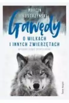 Gawędy o wilkach i innych zwierzętach Książki Ebooki