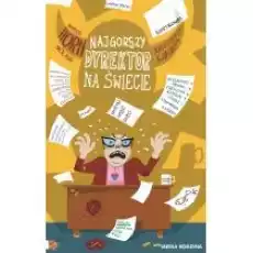 Najgorszy dyrektor na świecie Książki Dla dzieci