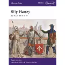 Siły Hanzy od XIII do XV w Książki Historia