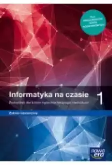 Informatyka na czasie 1 Zakres rozszerzony Podręcznik dla liceum ogólnokształcącego i technikum Szkoły ponadpodstawowe Książki Podręczniki i lektury