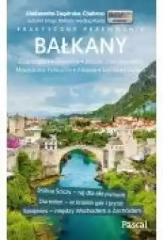 Bałkany Czarnogóra Bośnia i Hercegowina Serbia Słowenia Macedonia Kosowo Albania Książki Literatura podróżnicza