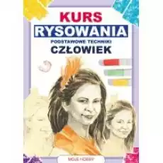 Kurs rysowania Podstawowe techniki Człowiek Książki Poradniki