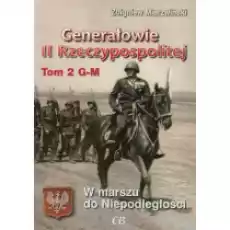 Generałowie II Rzeczypospolitej Tom 2 G M Książki Historia