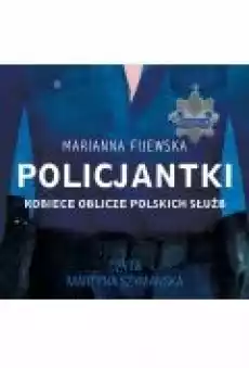 Policjantki Kobiece oblicze polskich służb Książki Ebooki