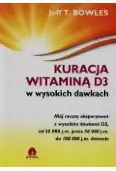 Kuracja witaminą D3 w wysokich dawkach Książki Poradniki