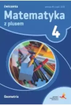 Matematyka z plusem 4 Ćwiczenia Geometria Wersja A Część 23 Książki Podręczniki i lektury