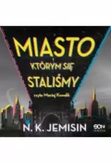 Miasto którym się staliśmy Książki Ebooki