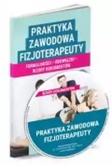 Praktyka zawodowa fizjoterapeuty Książki Zdrowie medycyna