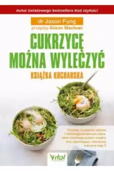 Cukrzycę można wyleczyć Książka kucharska Książki Audiobooki