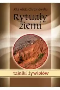 Tajniki żywiołów Rytuały ziemi Książki Ezoteryka senniki horoskopy