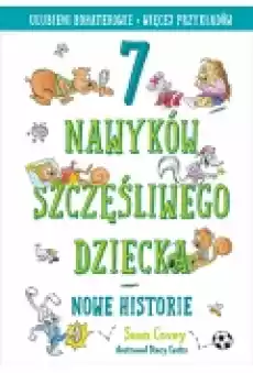 7 nawyków szczęśliwego dziecka Nowe historie Książki Dla dzieci