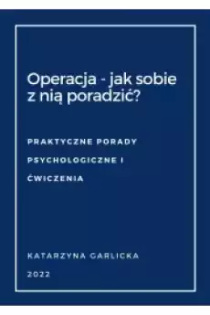 Operacja jak sobie z nią poradzić Książki Audiobooki