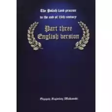 Polski Proces Ziemski Do Końca Xv Wieku Część 3 Wersja Angielska Grzegorz Kamzimierz Walkowski Książki Historia