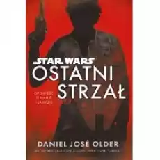 Ostatni strzał Star Wars Książki Fantastyka i fantasy