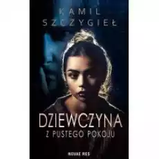 Dziewczyna z pustego pokoju Książki Kryminał sensacja thriller horror