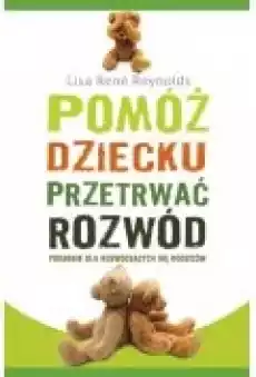 Pomóż dziecku przetrwać rozwód Książki Ebooki