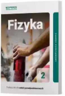 Fizyka 2 Podręcznik Zakres podstawowy Szkoły ponadpodstawowe Książki Podręczniki i lektury