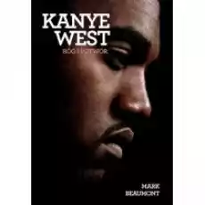 Kanye West Bóg i potwór Książki Biograficzne