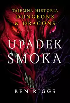 Upadek smoka Tajemna historia Dungeons Dragons Książki Fantastyka i fantasy