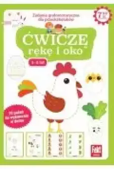 Ćwiczę rękę i oko Zabawy grafomotoryczne dla przedszkolaków 35 lat Książki Dla dzieci