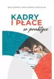 Kadry i płace w praktyce Książki Biznes i Ekonomia