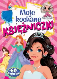 Moje kochane księżniczki Książki Dla dzieci