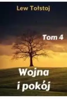 Wojna i pokój Tom 4 Książki Ebooki