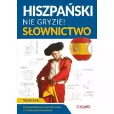 Hiszpański nie gryzie Słownictwo Poziom A2B1 Książki Nauka jezyków