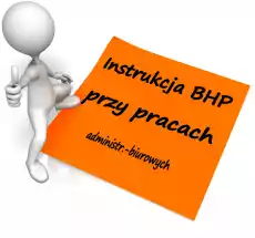 Instrukcja BHP przy pracach administracyjno biurowych Biuro i firma Odzież obuwie i inne artykuły BHP Instrukcje i znaki BHP