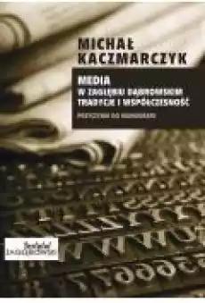 Media w Zagłębiu Dąbrowskim Media i współczesność Książki Ebooki