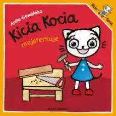 Kicia Kocia majsterkuje Książki Dla dzieci