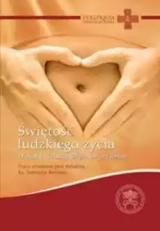 Świętość ludzkiego życia Wokół instrukcji Książki Religia