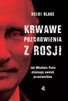 Krwawe pozdrowienia z Rosji Książki Literatura faktu