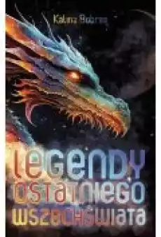 Legendy Ostatniego Wszechświata Książki Fantastyka i fantasy