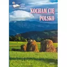 Kocham cię Polsko 2 Antologia poetów współczesnych Książki PoezjaDramat