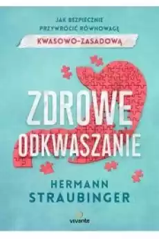 Zdrowe odkwaszanie Książki Zdrowie medycyna